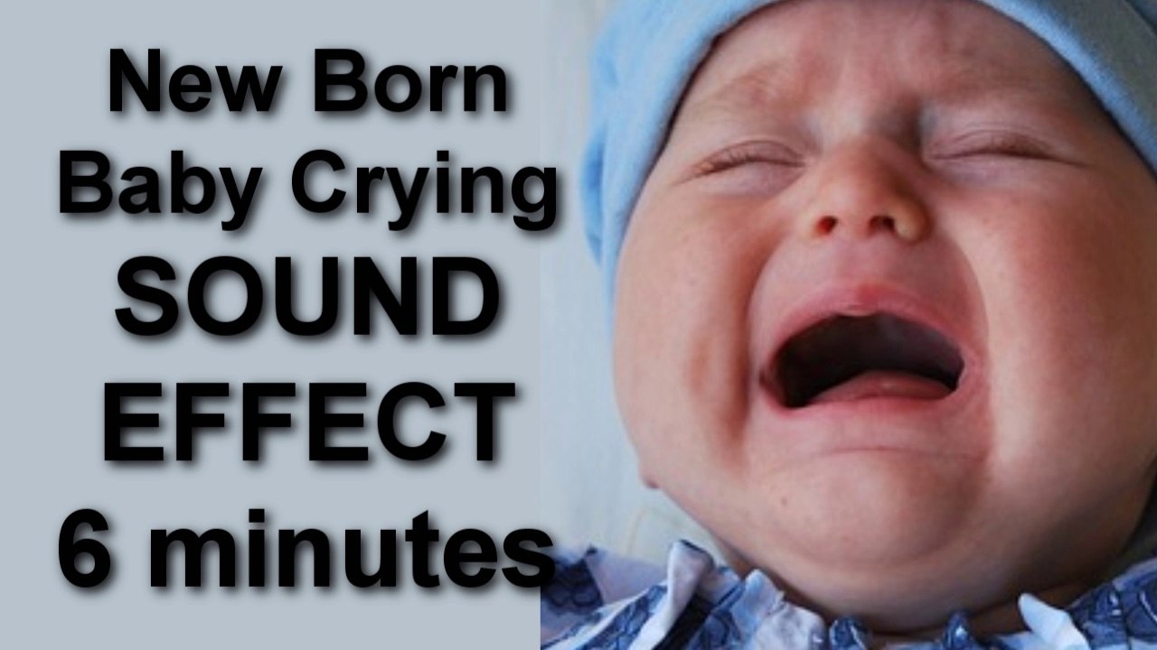Baby Crying New Born Baby Crying 6 minuntes SOUND EFFECT video