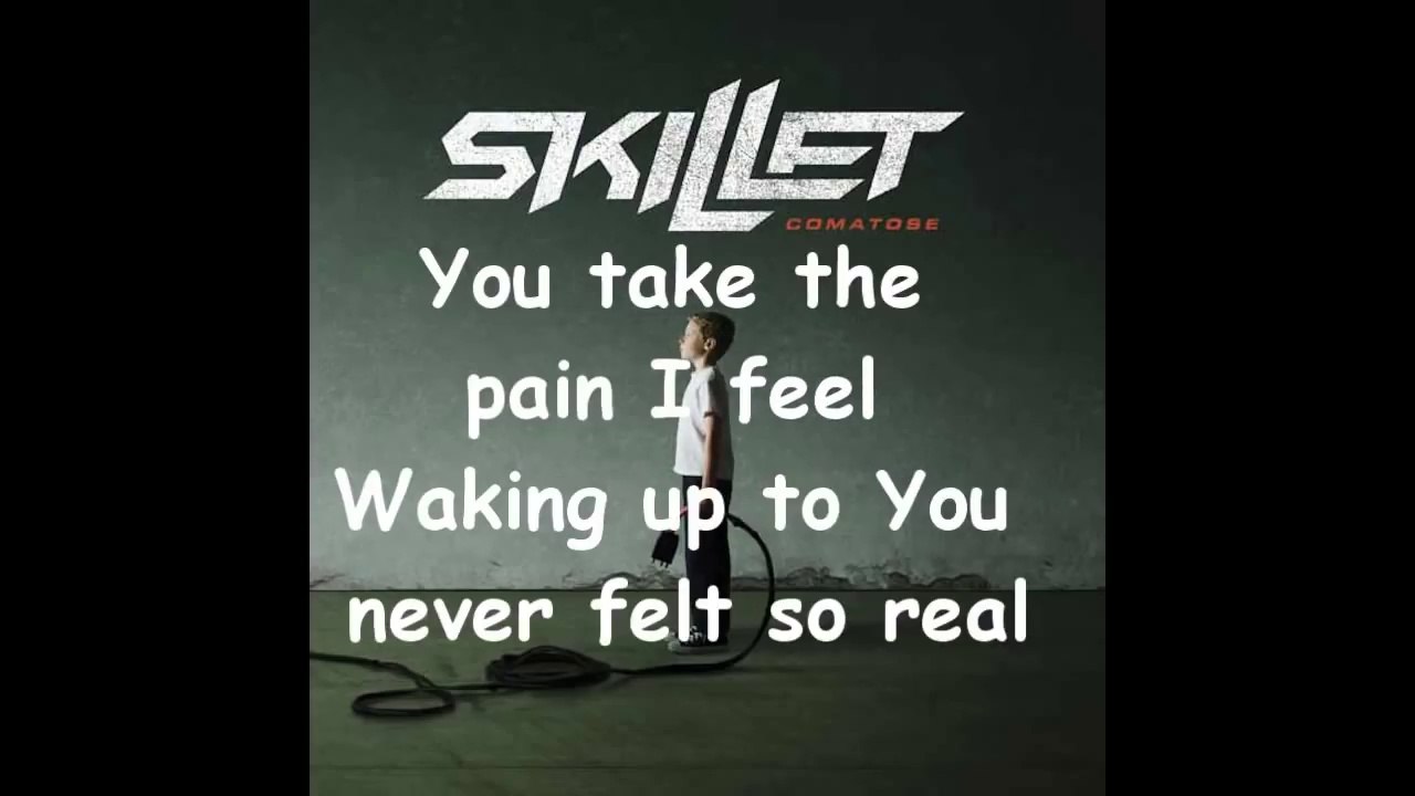 Skillet - Comatose (Lyrics)