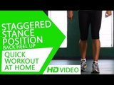 Quick Workout At Home - Staggered Stance Position (Back Heel Up) HD | Kunal Sharma