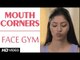 Face Gym - Mouth Corners & Lips HD | Asha Bachanni