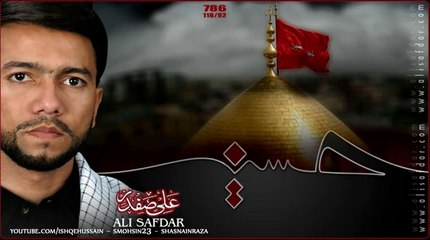 - Ali Safdar 2011 Noha - Hasnain Kay Sar Per - حسنین کے سر پر