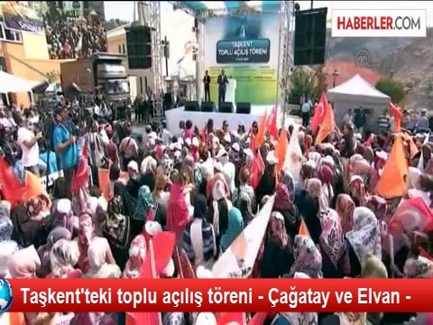 Taşkent'teki toplu açılış töreni - Çağatay ve Elvan