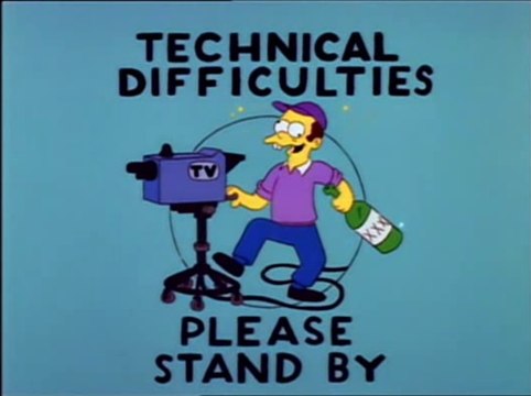Technical Difficulties
