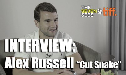 Toronto 2014 Interview: ALEX RUSSELL - Cut Snake