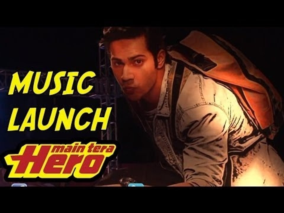 Main Tera Hero - Music Launch