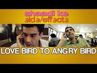 Lovebird to Angrybird | Shaadi Ke Side Effects