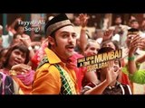 Tayyab Ali - 2nd Song from Once Upon Ay Time In Mumbai Dobaara
