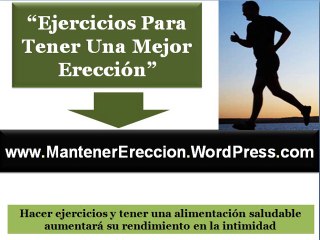 Ejercicios para tener una mejor ereccion