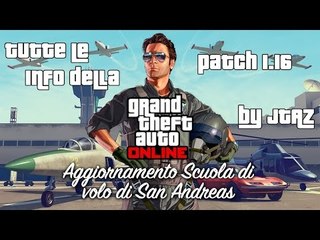 GTA 5 Tutte le novità della patch 1.16 Scuola di volo San Andreas by JTaz