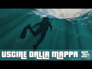 GTA 5 Online - Camminare sott'acqua e uscire dalla mappa