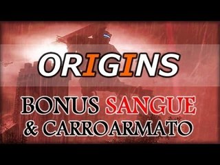 ORIGINS: Nuovo BONUS SANGUE e come funziona il Carro armato by White