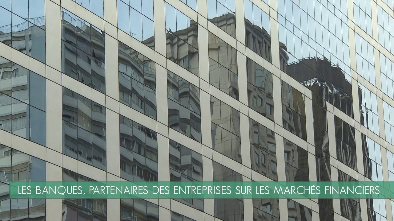 Les banques partenaires des entreprises sur les marches