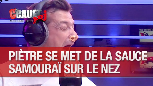 Piètre se met de la sauce samouraï dans le nez - C'Cauet sur NRJ