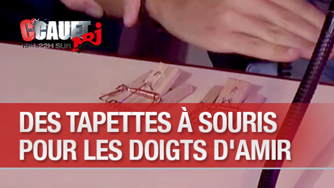 Des tapettes à souris pour les doigts d'Amir - C'Cauet sur NRJ