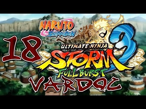 Naruto Shippuden: Ultimate Ninja Storm 3 Full Burst ( Jugando ) ( Parte 18 ) #Vardoc1 En Español