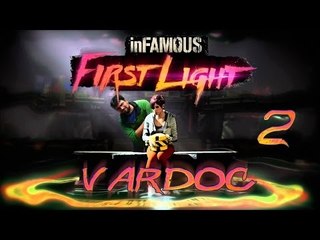 Infamous: Second Son - First Light ( Jugando ) ( Parte 2 ) #Vardoc1 En Español