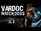 Watch Dogs ( Jugando ) ( Parte 21 ) #Vardoc1 En Español