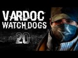 Watch Dogs ( Jugando ) ( Parte 20 ) #Vardoc1 En Español