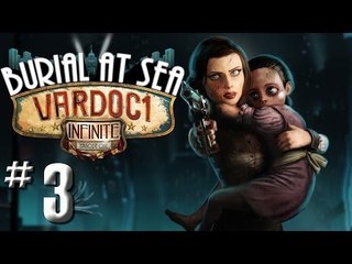BioShock Infinite: Burial at Sea ( Jugando ) ( Parte 3 ) ( Final ) #Vardoc1 En Español
