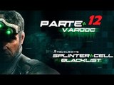Splinter Cell: Blacklist ( Jugando ) ( Parte 12 ) #Vardoc1 En Español