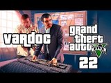 Grand Theft Auto 5 ( Jugando ) ( Parte 22 ) #Vardoc1 En Español