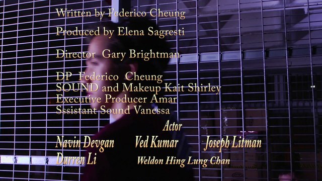 Written byFriedrich Cheung Produced by Elena Sagresti Director Gary Brightman DP Federico Cheung SOUND and Makeup Kait Shirley Executive Producer Amar Assistant Sound Vanessa Actor Navin Devgan Ved Kumar revence