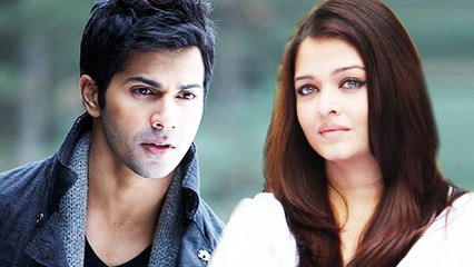 Know Why Aishwarya Rejected Badlapur With Varun Dhawan