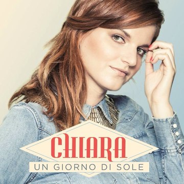 Un Giorno di Sole. Il nuovo singolo di Chiara Galiazzo