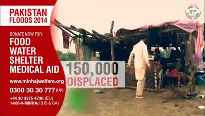 Pakistan Floods 2014 - Minhaj Welfare Foundation