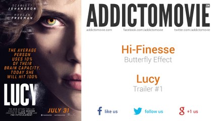 Lucy - Trailer #1 Music #4 (Hi-Finesse - Butterfly Effect)