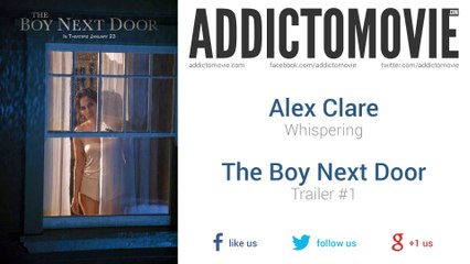 The Boy Next Door - Trailer #1 Music #2 (Alex Clare - Whispering)