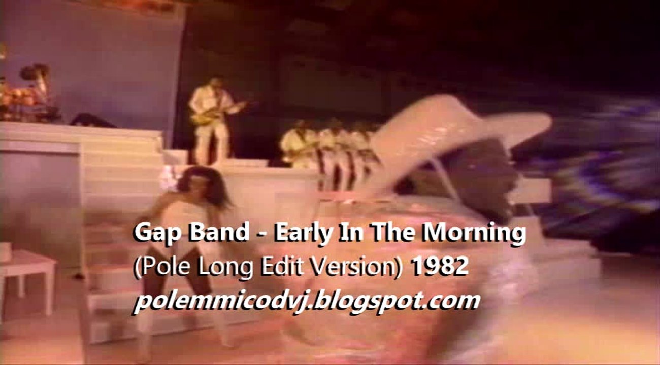 Gap Band - Early In The Morning (Pole Long Edit Version) 1982