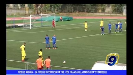 FIDELIS ANDRIA | La Fidelis ricomincia da tre. Col Francavilla mancherà Strambelli