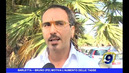 BARLETTA | Pd, Bruno motiva l'aumento delle tasse