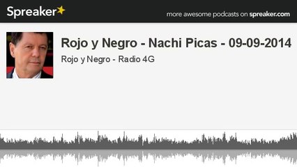 Rojo y Negro - Nachi Picas - 09-09-2014 (hecho con Spreaker)