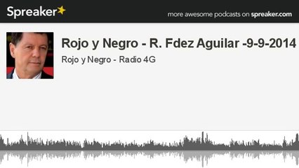 Rojo y Negro - R. Fdez Aguilar -9-9-2014 (hecho con Spreaker)
