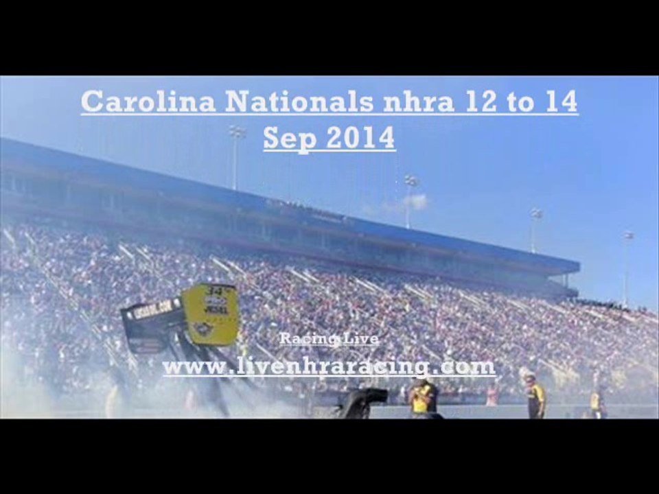 2014 Carolina Nationals nhra Live