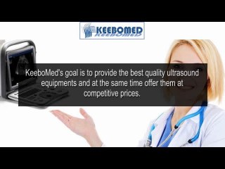 Excellent Quality Ultrasound Machines for Sale - Keebomed.com