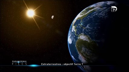 Paranormal Files - Extraterrestres : Objectif Terre ? (2/2)