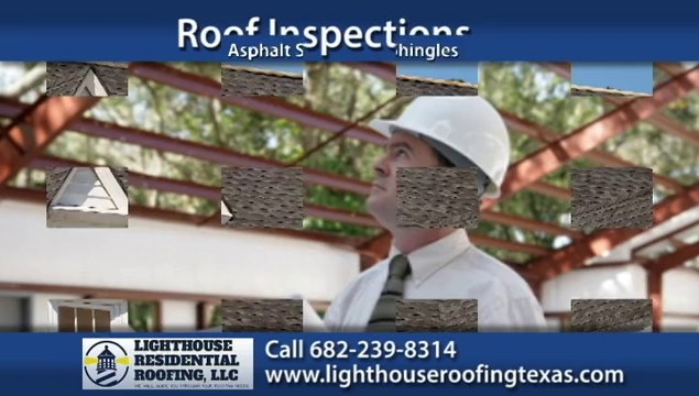 Roof Inspection Fort Worth, TX | Lighthouse Residential Roofing