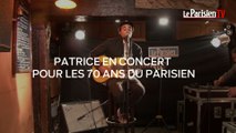 Concert Live de Patrice pour les 70 ans du Parisien