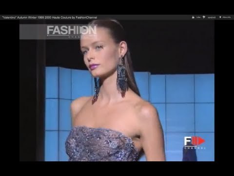 Valentino Autumn Winter 1999 2000 Haute Couture by FashionChannel