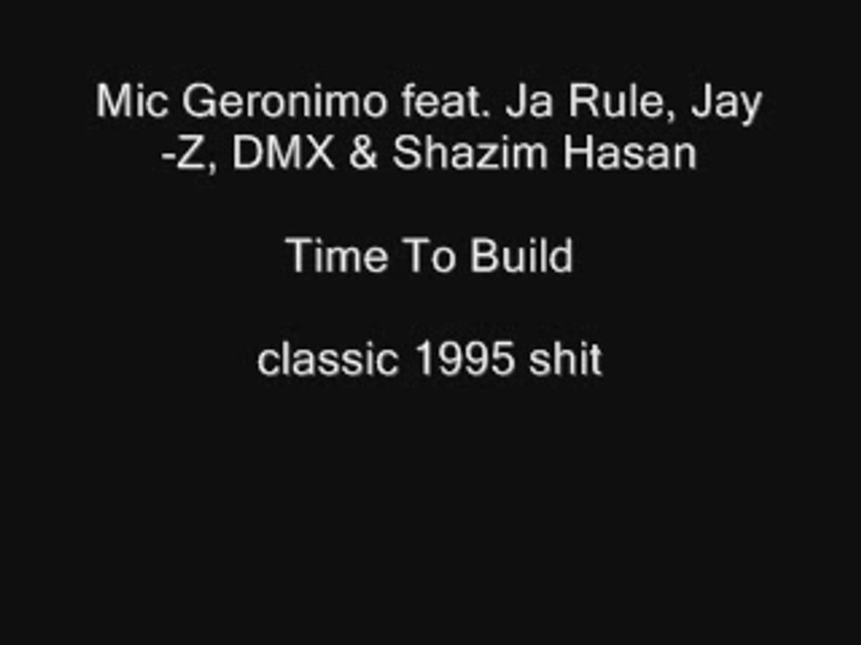 Mic Geronimo ft JayZ Time To Build video Dailymotion