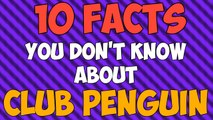10 Facts You Don't Know About Club Penguin