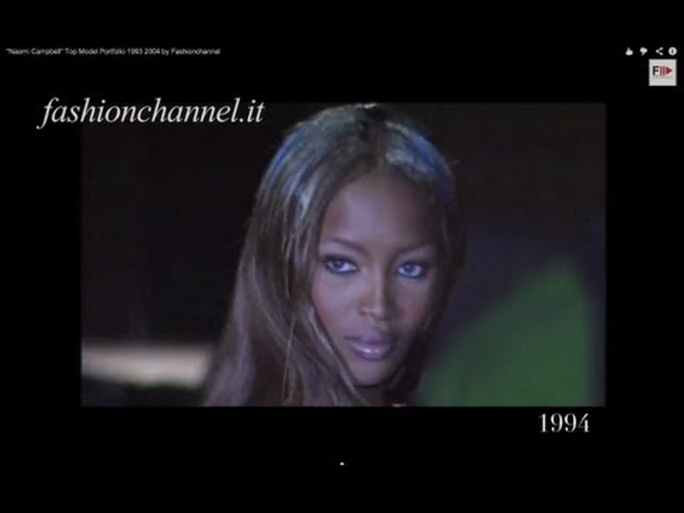 "Naomi Campbell" Top Model Portfolio 1993 2004 by Fashionchannel