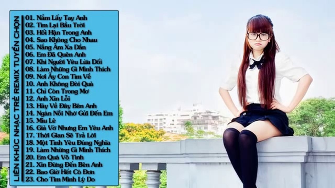 Liên Khúc Nhạc Trẻ Hay  - Nắm Lấy Tay Anh Thật Chặt