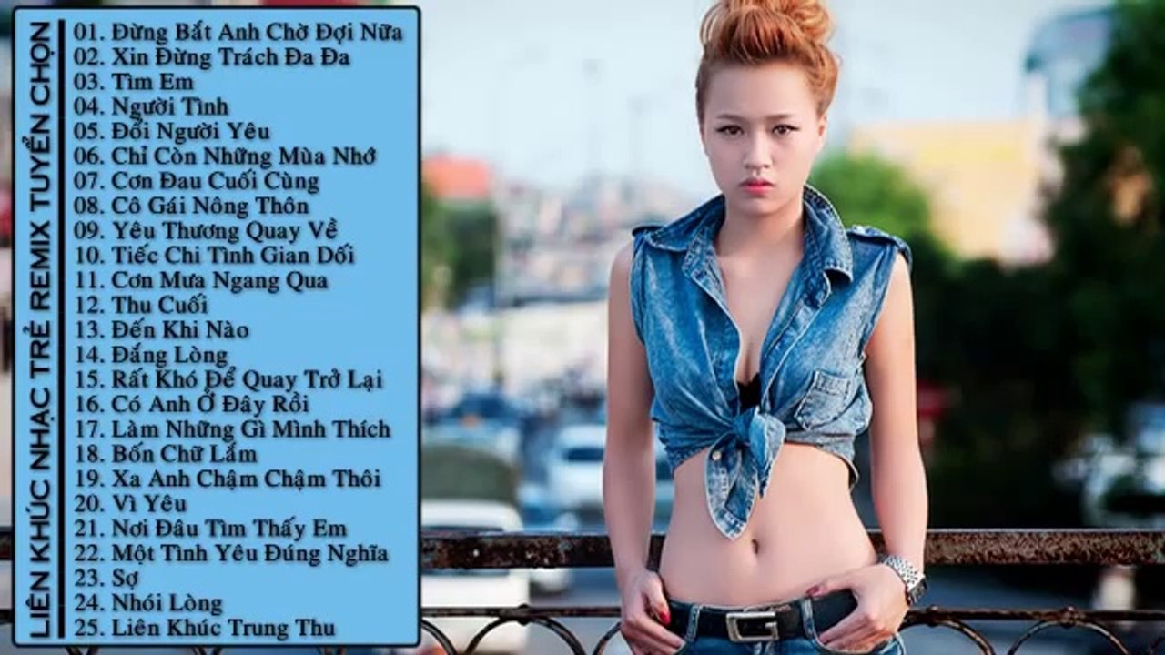 Liên Khúc Nhạc Trẻ Hay  - Đừng Bắt Anh Chờ Đợi Nữa