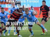 live rugby Eastern Province Kings vs Blue Bulls