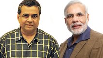 Why Paresh Rawal Is PERFECT For Narendra Modi's Biopic?