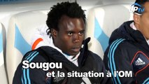 Sougou et la situation de l'OM